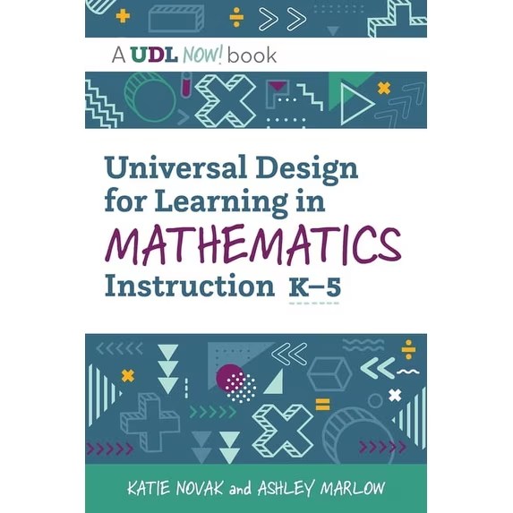Book cover titled 'Universal Design for Learning in Mathematics Instruction K–5' by Katie Novak and Ashley Marlow. The top tag reads 'A UDL NOW! book.' The cover features a dark teal background with geometric math shapes, icons, and arrows surrounding the title.
