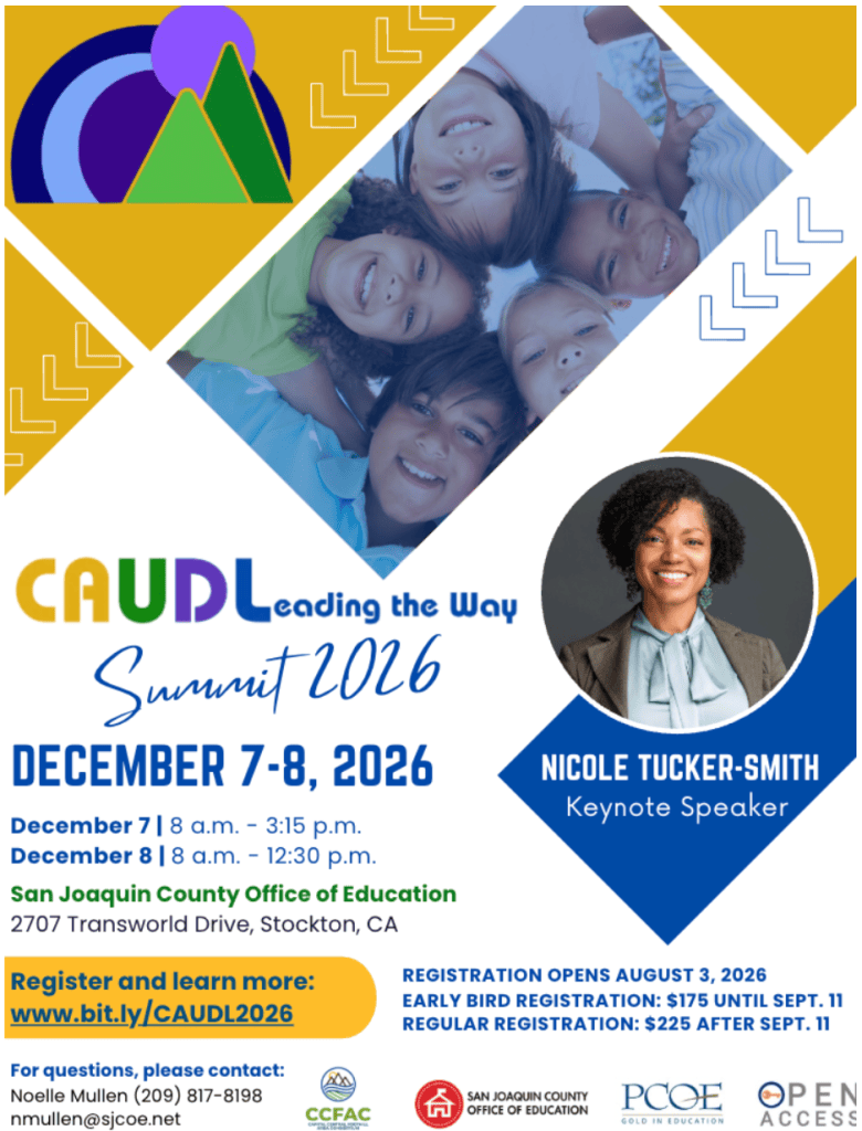Promotional flyer for the "CA UDL Leading the Way Summit 2026," taking place December 7–8, 2026, at the San Joaquin County Office of Education in Stockton, CA. Features keynote speaker Nicole Tucker-Smith alongside a diamond-shaped photo of smiling children in a circle. Includes event times (Dec 7: 8:00 a.m. – 3:15 p.m., Dec 8: 8:00 a.m. – 12:30 p.m.), registration link (www.bit.ly/CAUDL2026), pricing details ($175 early bird until Sept. 11, $225 regular), contact info for Noelle Mullen, and logos for CCFAC, San Joaquin County Office of Education, PCOE, and Open Access.